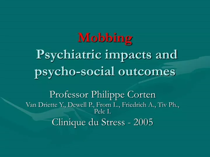mobbing psychiatric impacts and psycho social outcomes