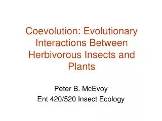 Coevolution: Evolutionary Interactions Between Herbivorous Insects and Plants
