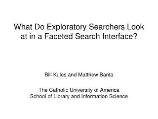 What Do Exploratory Searchers Look at in a Faceted Search Interface?