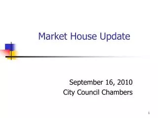 Market House Update