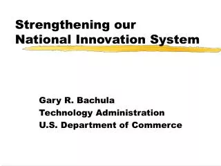Strengthening our National Innovation System