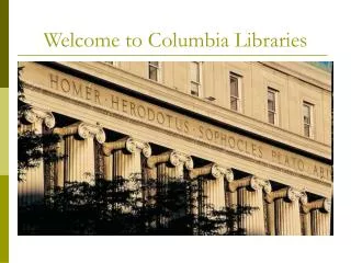 Welcome to Columbia Libraries
