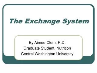 The Exchange System