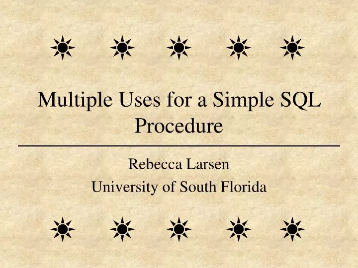 multiple uses for a simple sql procedure