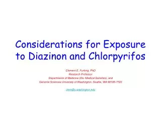 Considerations for Exposure to Diazinon and Chlorpyrifos