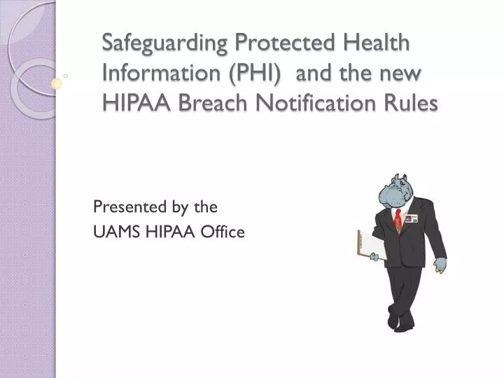 safeguarding protected health information phi and the new hipaa breach notification rules