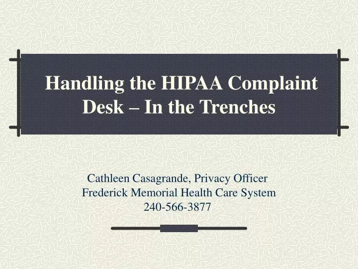 handling the hipaa complaint desk in the trenches