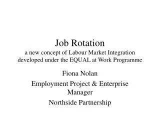 Job Rotation a new concept of Labour Market Integration developed under the EQUAL at Work Programme