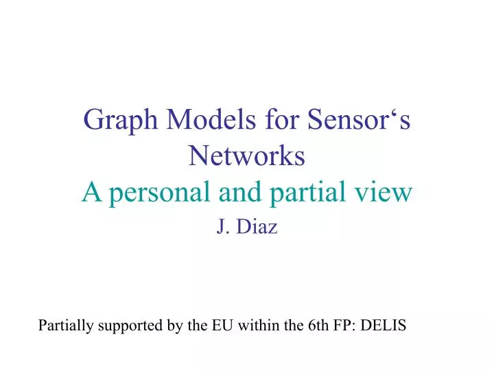 graph models for sensor s networks a personal and partial view