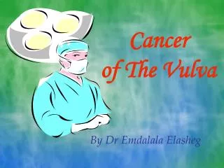 Cancer of The Vulva