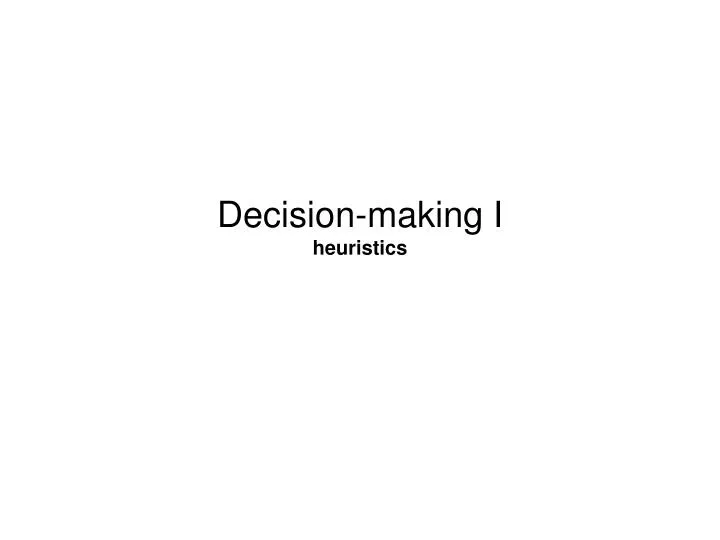 decision making i heuristics