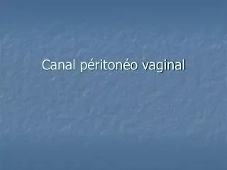 Canal péritonéo vaginal