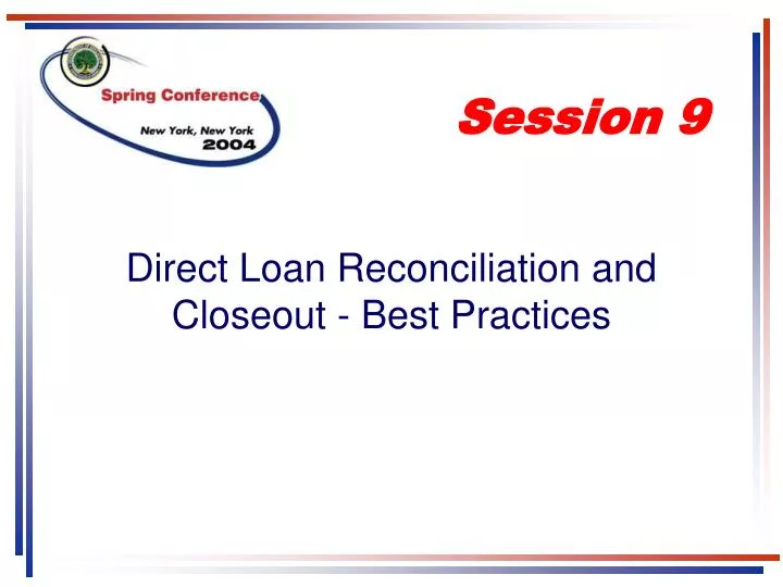 direct loan reconciliation and closeout best practices