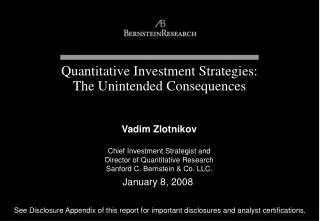 Quantitative Investment Strategies: The Unintended Consequences
