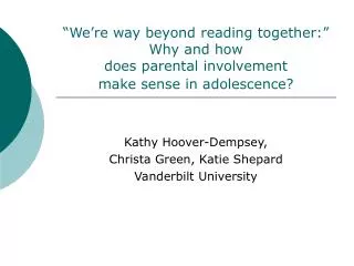 “We’re way beyond reading together:” Why and how does parental involvement make sense in adolescence?