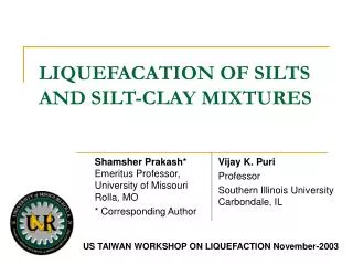 LIQUEFACATION OF SILTS AND SILT-CLAY MIXTURES