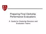 Preparing Final Clerkship Performance Evaluations - slide 1