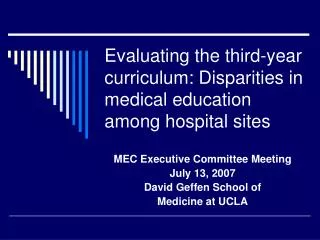 Evaluating the third-year curriculum: Disparities in medical education among hospital sites