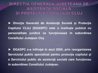 DIRECTIA GENERALA JUDETEANA DE ASISTENTA SOCIALA SI PROTECTIA COPILULUI CLUJ