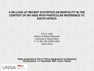 A RE-LOOK AT RECENT STATISTICS ON MORTALITY IN THE CONTEXT OF HIV-AIDS WITH PARTICULAR REFERENCE TO SOUTH AFRICA
