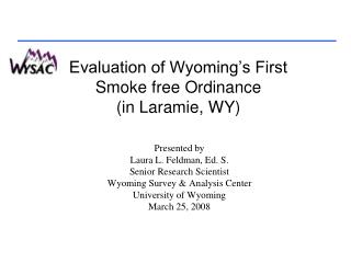 Evaluation of Wyoming’s First Smoke free Ordinance (in Laramie, WY)