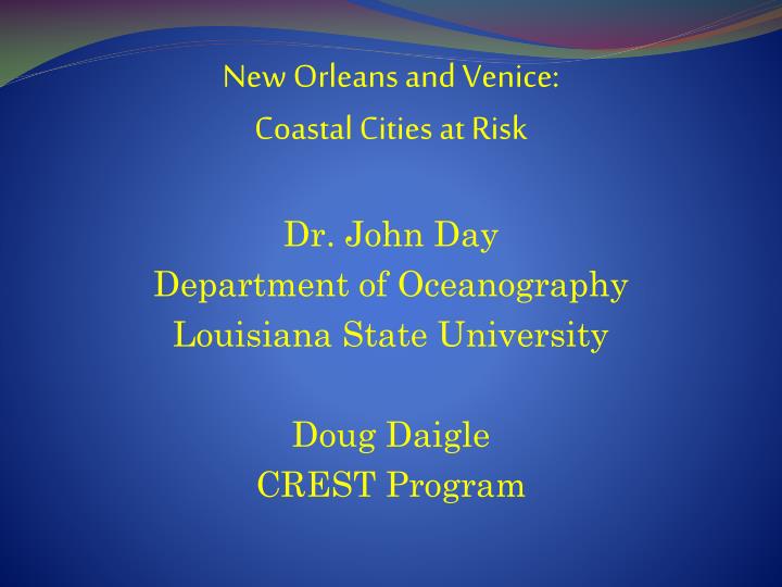 new orleans and venice coastal cities at risk