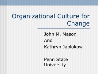 Organizational Culture for Change