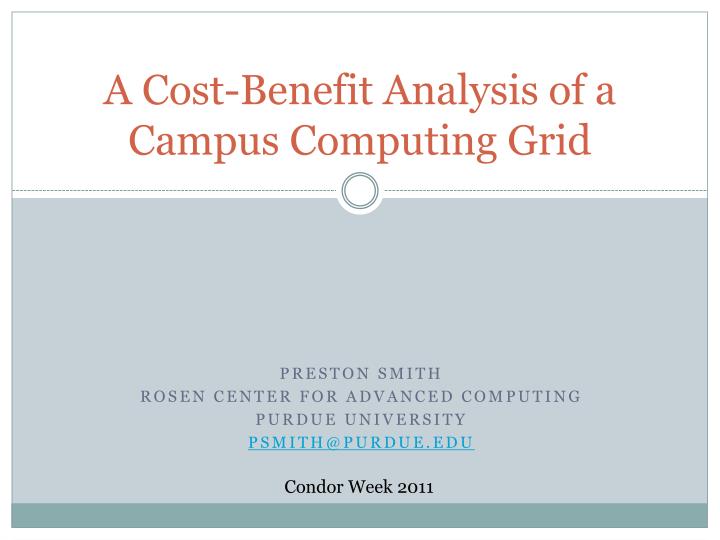 a cost benefit analysis of a campus computing grid