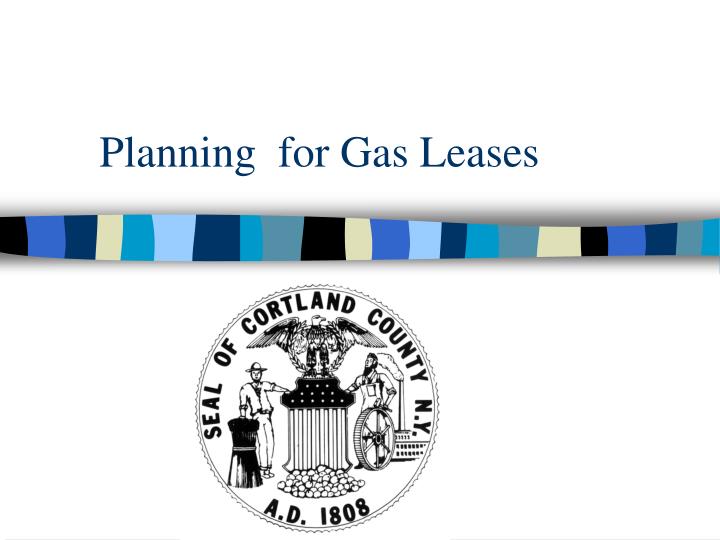 planning for gas leases