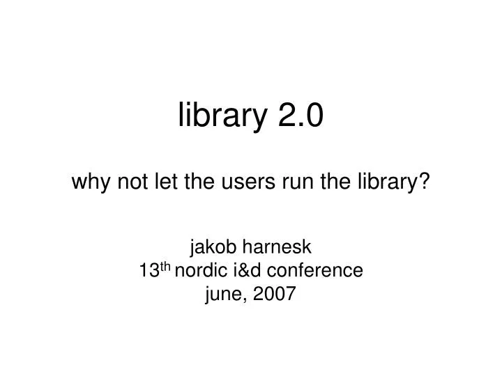 library 2 0 why not let the users run the library