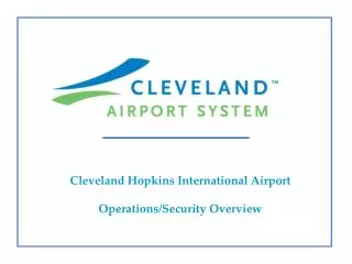 Cleveland Hopkins International Airport Operations/Security Overview