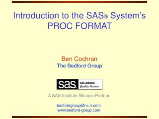 Introduction to the SAS ® System’s PROC FORMAT