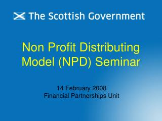 Non Profit Distributing Model (NPD) Seminar