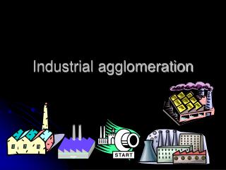 Industrial agglomeration