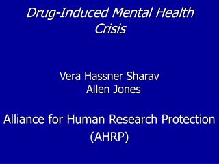 Drug-Induced Mental Health Crisis