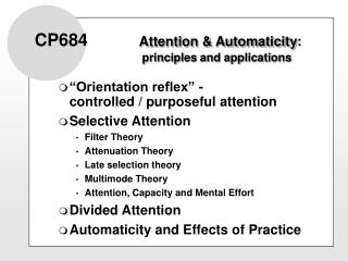 CP684 Attention &amp; Automaticity : principles and applications