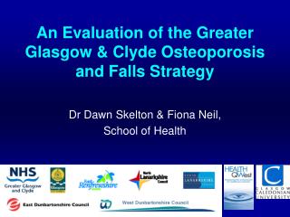 An Evaluation of the Greater Glasgow &amp; Clyde Osteoporosis and Falls Strategy