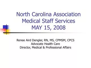North Carolina Association Medical Staff Services MAY 15, 2008