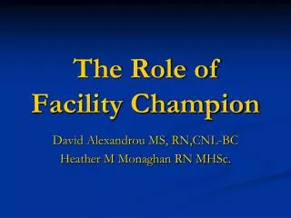 The Role of Facility Champion
