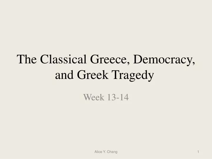 the classical greece democracy and greek tragedy