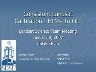 Consistent Landsat Calibration: ETM+ to OLI