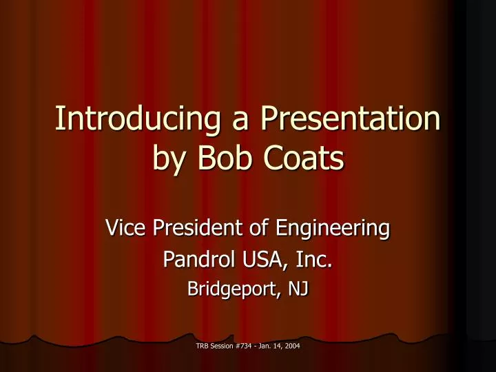 introducing a presentation by bob coats