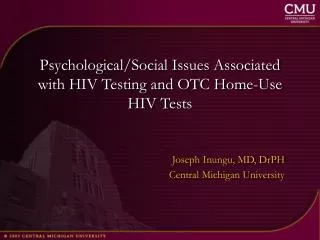 Psychological/Social Issues Associated with HIV Testing and OTC Home-Use HIV Tests