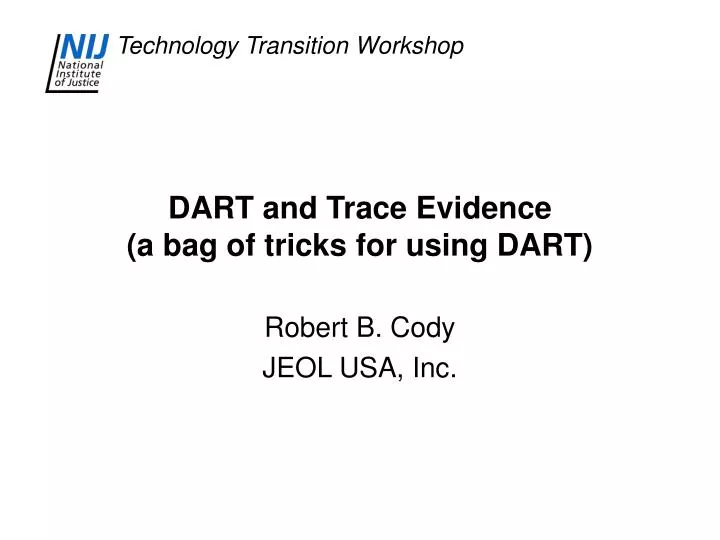 dart and trace evidence a bag of tricks for using dart