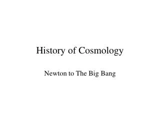 History of Cosmology
