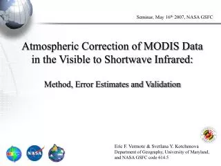 Atmospheric Correction of MODIS Data in the Visible to Shortwave Infrared: Method, Error Estimates and Validation