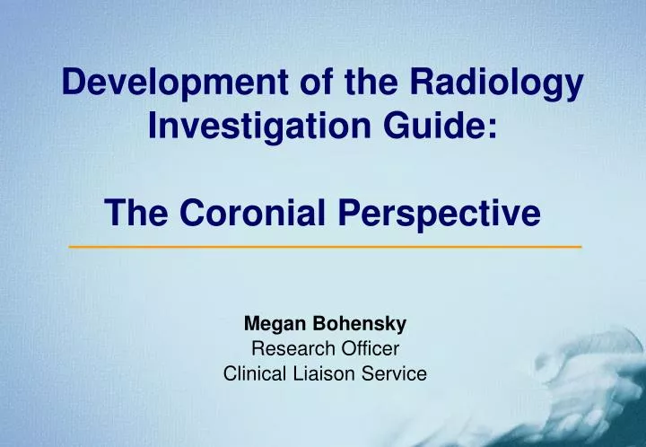 development of the radiology investigation guide the coronial perspective