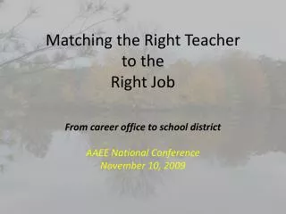 Matching the Right Teacher to the Right Job
