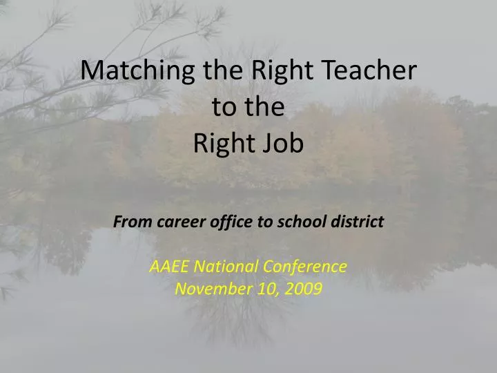 matching the right teacher to the right job