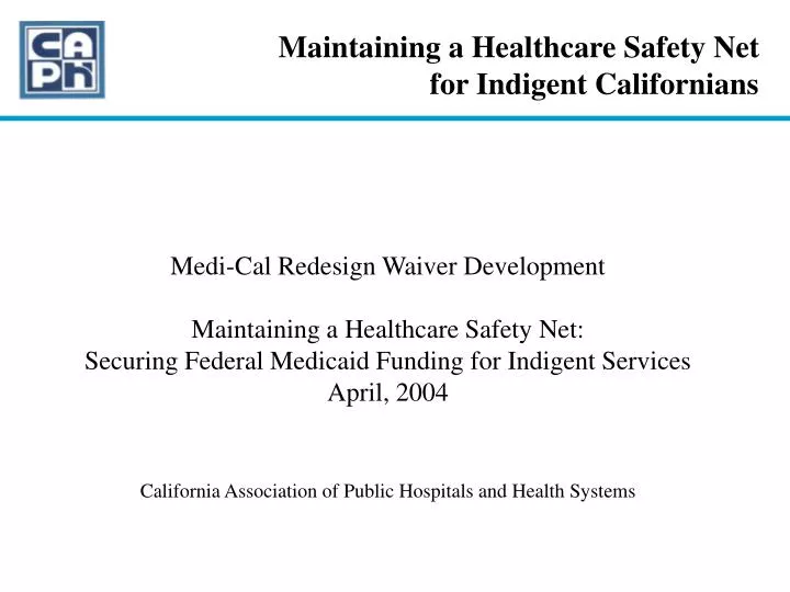 maintaining a healthcare safety net for indigent californians